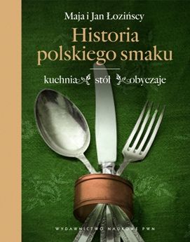 Polecamy: Historia polskiego smaku