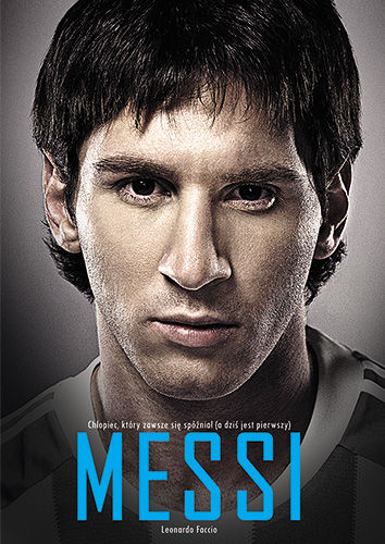 Polecamy:Messi. Chłopiec, który zawsze się spóźniał