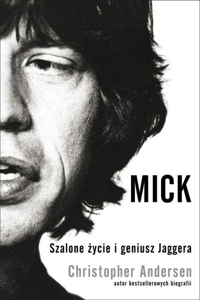 Polecamy: Mick. Szalone życie i geniusz Jaggera