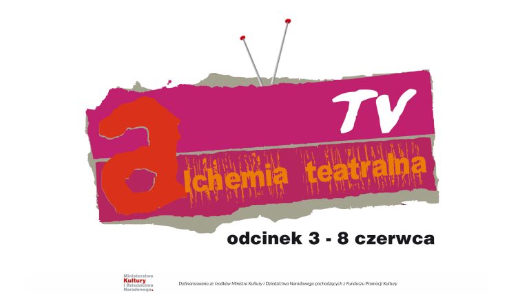 Trzecie spotkanie z Alchemią teatralną TV