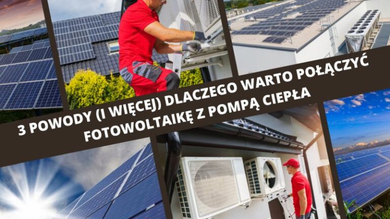 3 powody (i więcej) dlaczego warto połączyć fotowoltaikę z pompą ciepła