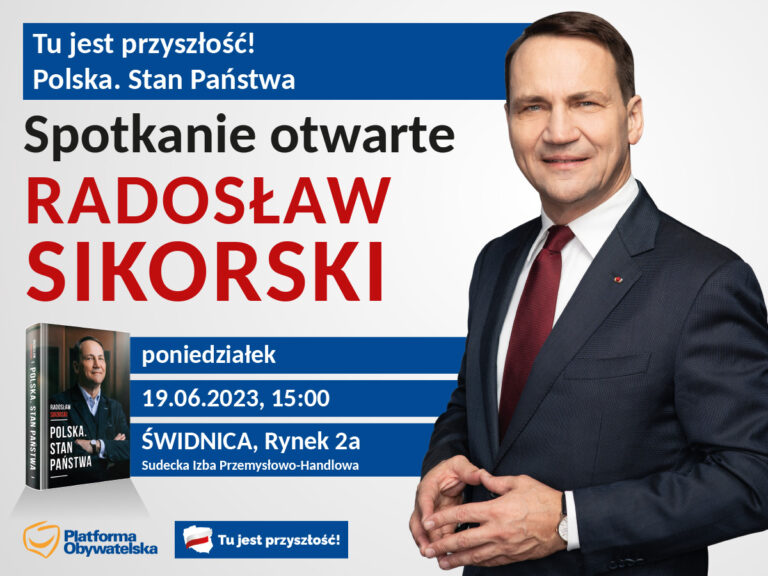 Radosław Sikorski odwiedzi Świdnicę. Otwarte spotkanie dla mieszkańców