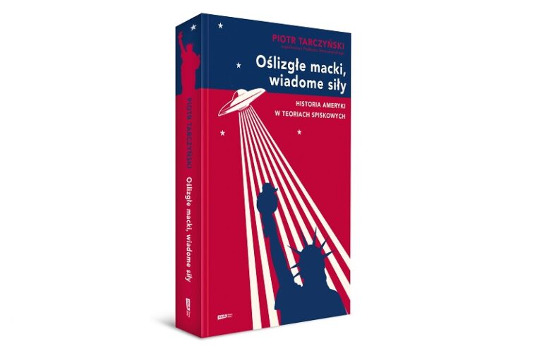 Podróż po Stanach Zjednoczonych. Poznaj fascynujące historie spiskowe w premierowej książce „Oślizgłe macki, wiadome siły”