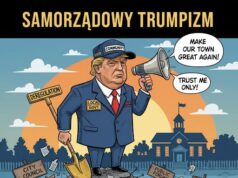 Kulisy samorządu: Samorządowy Trumpizm