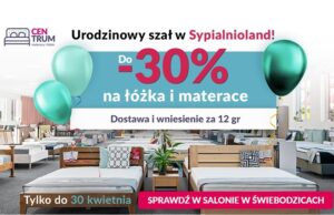 Do Świebodzic przyjeżdżają po dobry sen. Sypialnioland świętuje 7. urodziny i zaprasza na wyjątkowe promocje