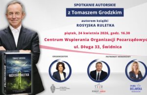 Wokół książki „Rosyjska ruletka”. Spotkanie autorskie z marszałkiem Senatu Tomaszem Grodzkim w Świdnicy