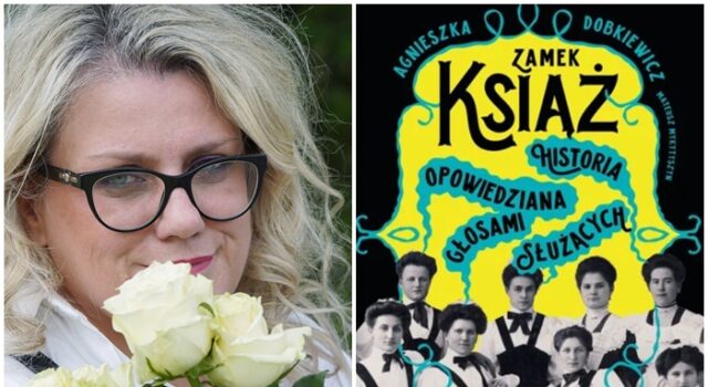 Historie służących Zamku Książ kanwą czwartej książki świdnickiej pisarki Agnieszki Dobkiewicz