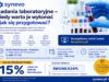 Badania laboratoryjne. Jak się przygotować? Kiedy warto je wykonać?